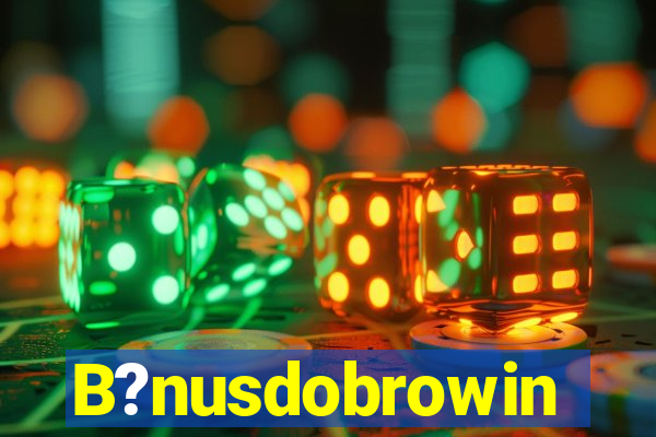 B?nusdobrowin