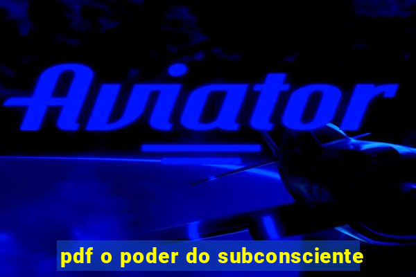 pdf o poder do subconsciente