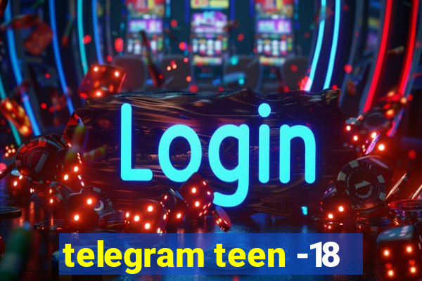 telegram teen -18