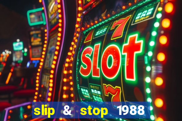 slip & stop 1988 bingo tarte!!!