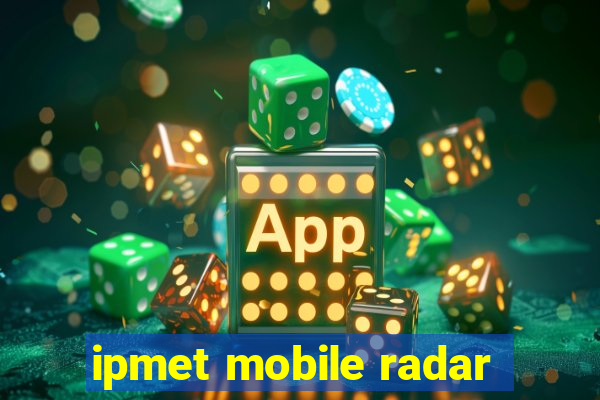 ipmet mobile radar