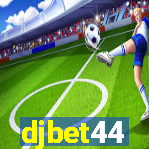 djbet44