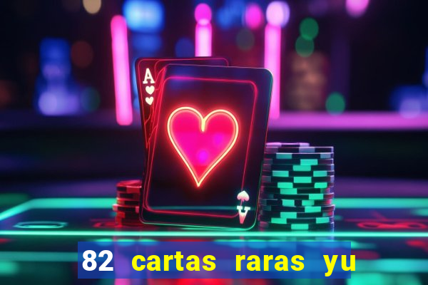 82 cartas raras yu gi oh forbidden memories