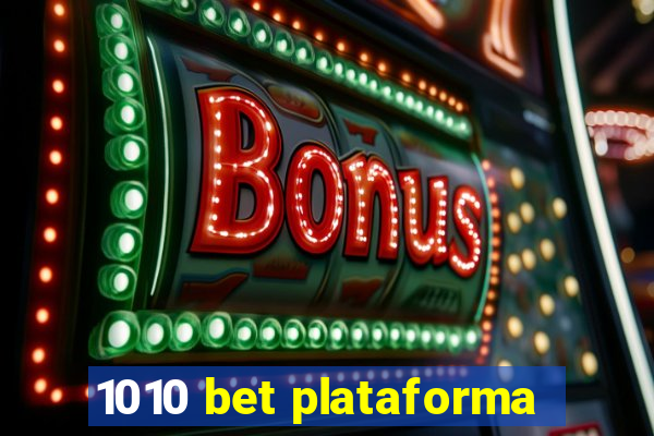 1010 bet plataforma