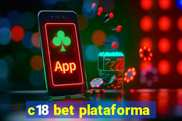 c18 bet plataforma