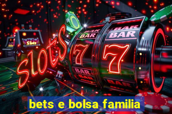 bets e bolsa familia