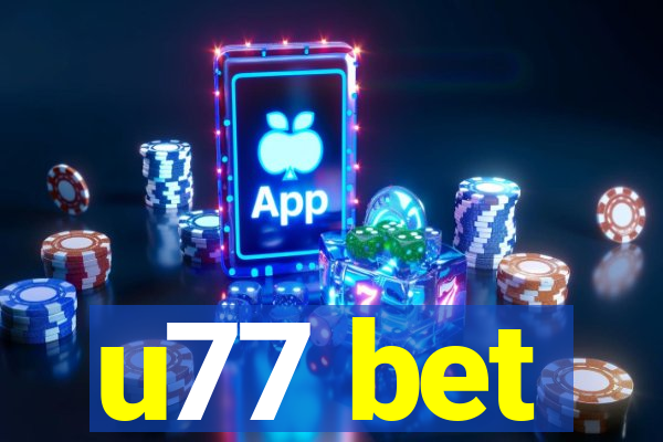 u77 bet