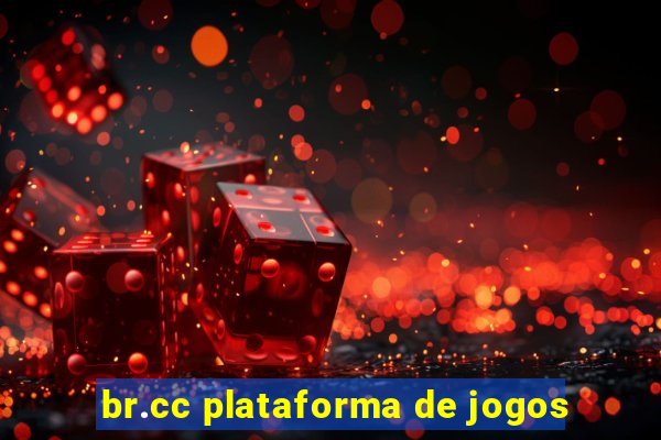 br.cc plataforma de jogos