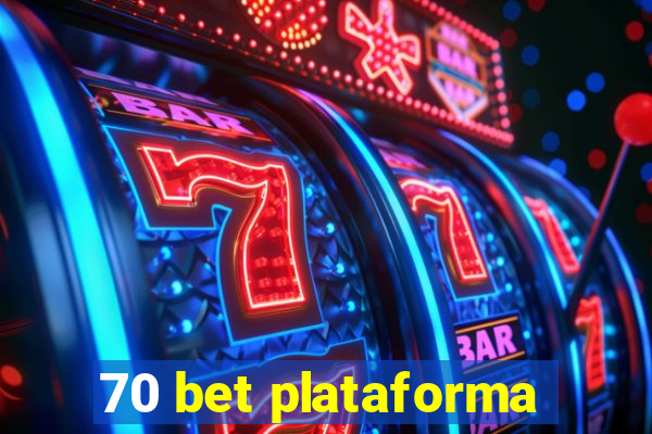 70 bet plataforma