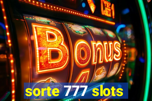 sorte 777 slots