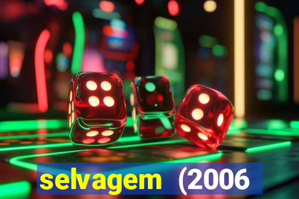 selvagem (2006 filme completo dublado