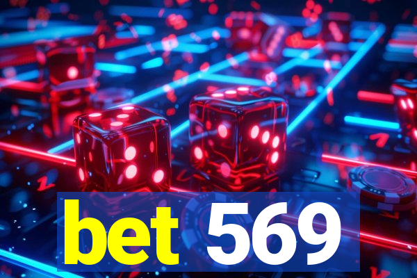 bet 569