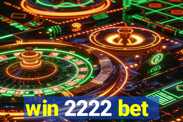 win 2222 bet