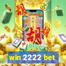 win 2222 bet