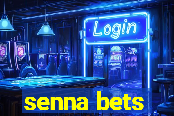 senna bets