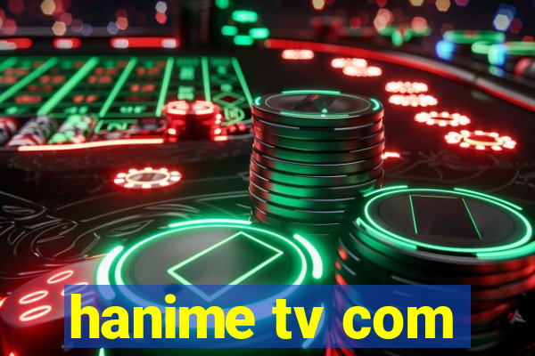 hanime tv com