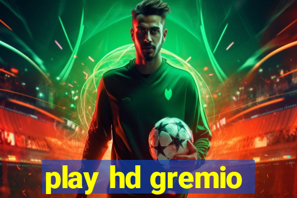 play hd gremio