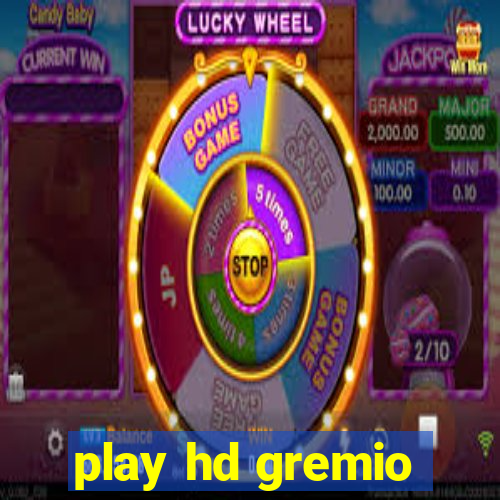 play hd gremio