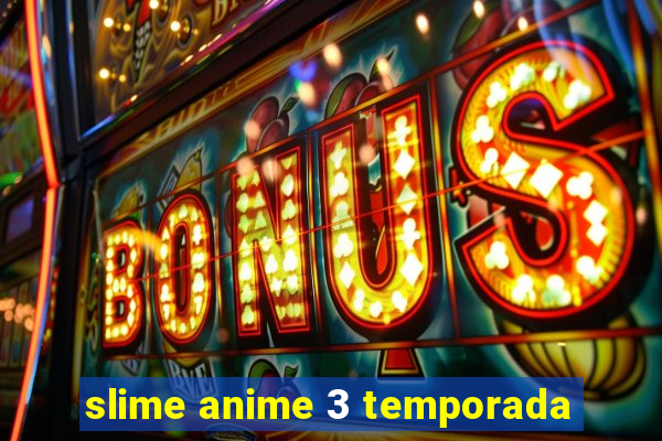 slime anime 3 temporada