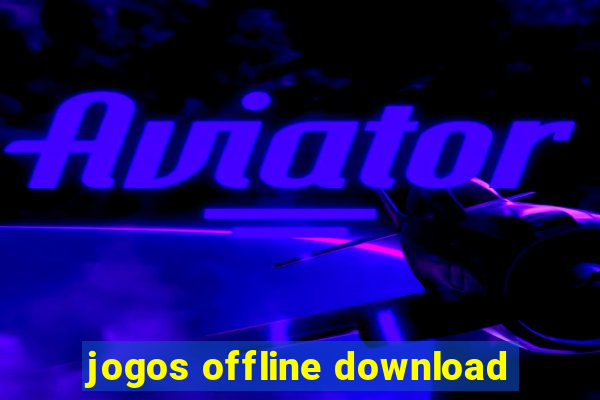 jogos offline download