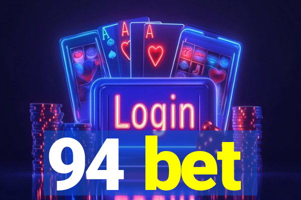 94 bet