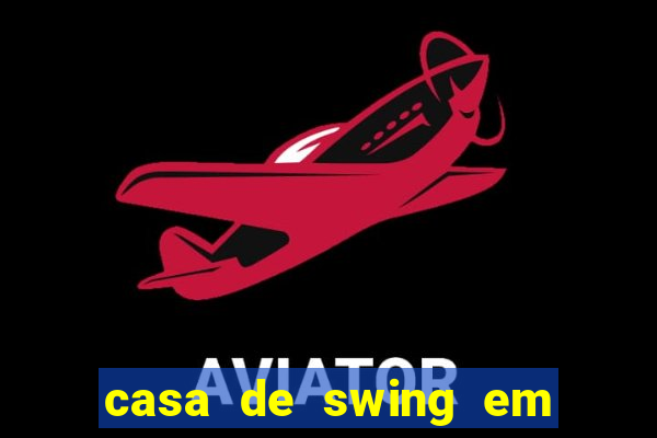 casa de swing em porto seguro