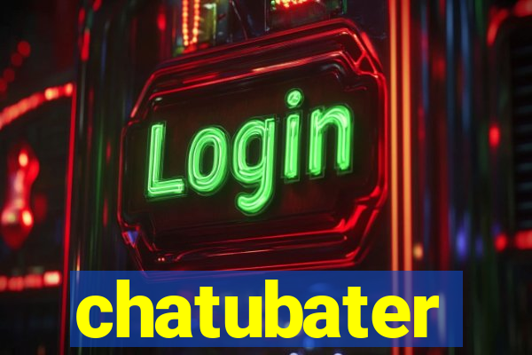 chatubater