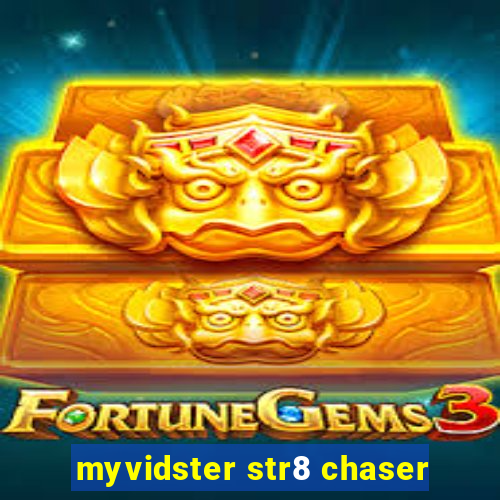 myvidster str8 chaser