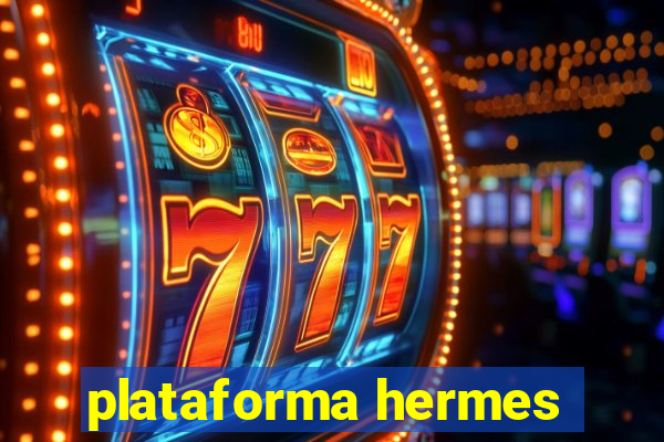 plataforma hermes