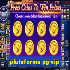 plataforma pg vip