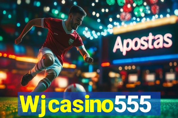 Wjcasino555