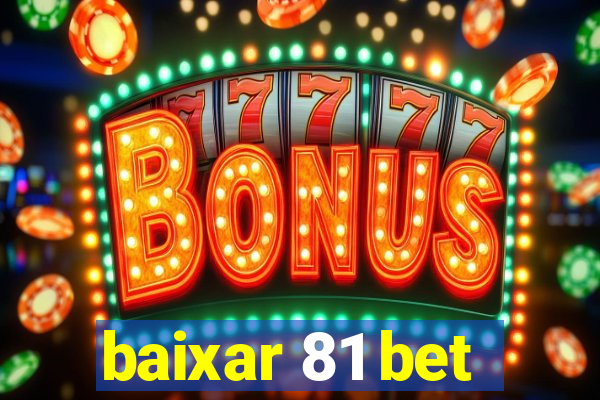 baixar 81 bet