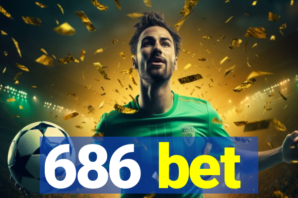 686 bet