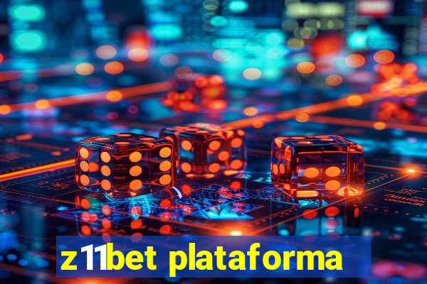 z11bet plataforma