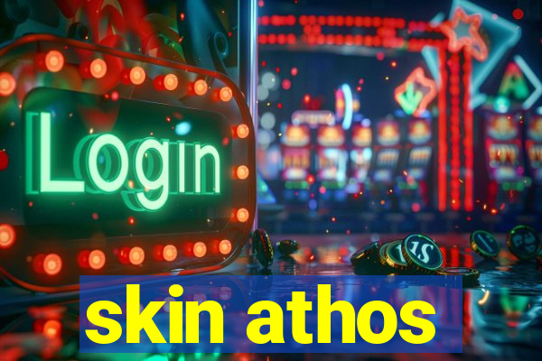 skin athos