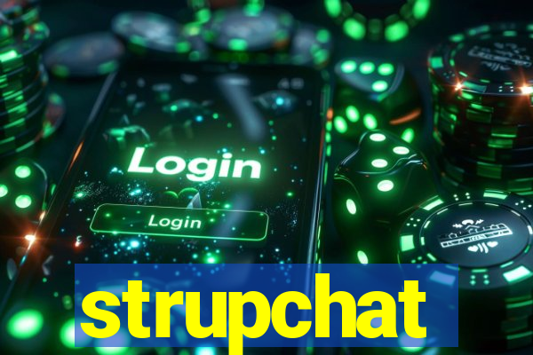 strupchat