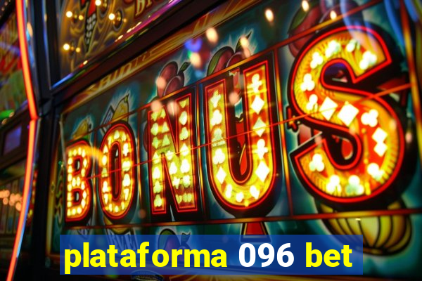 plataforma 096 bet