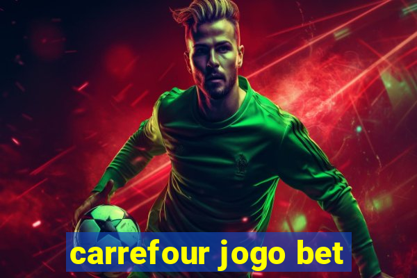 carrefour jogo bet