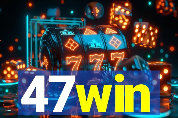 47win