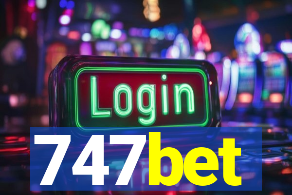 747bet