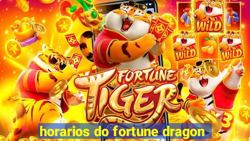 horarios do fortune dragon