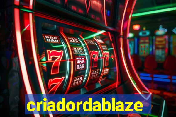 criadordablaze