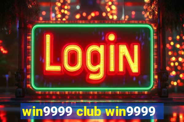 win9999 club win9999