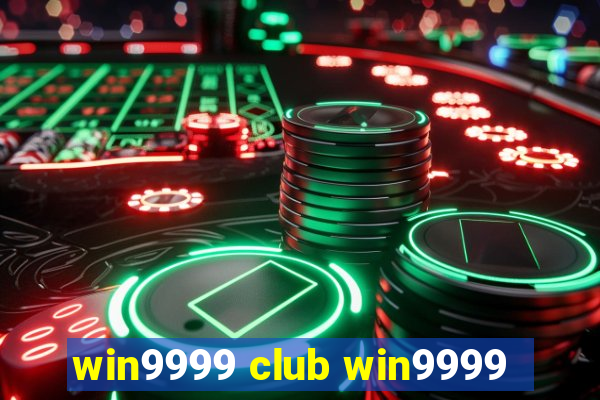 win9999 club win9999