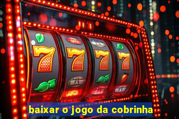 baixar o jogo da cobrinha