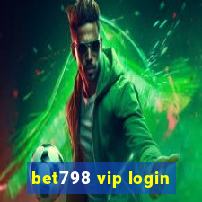 bet798 vip login