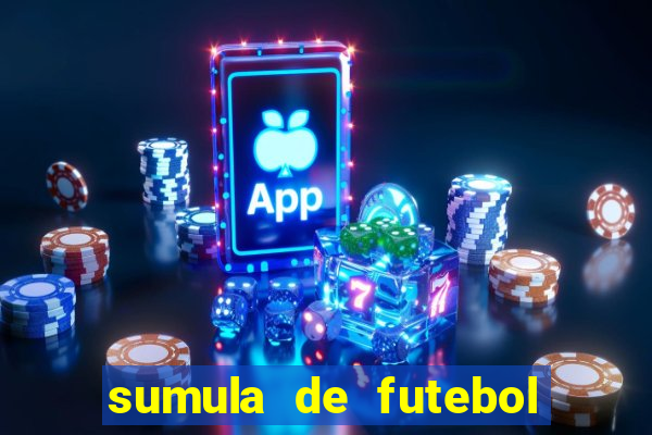 sumula de futebol de campo cbf