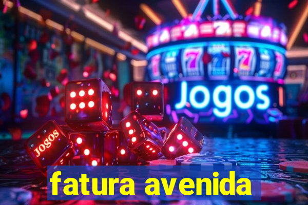 fatura avenida