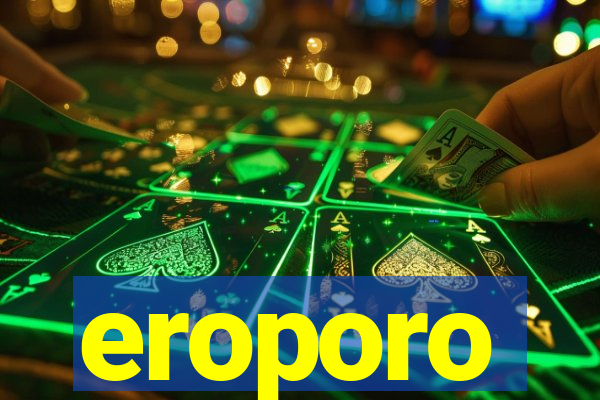 eroporo