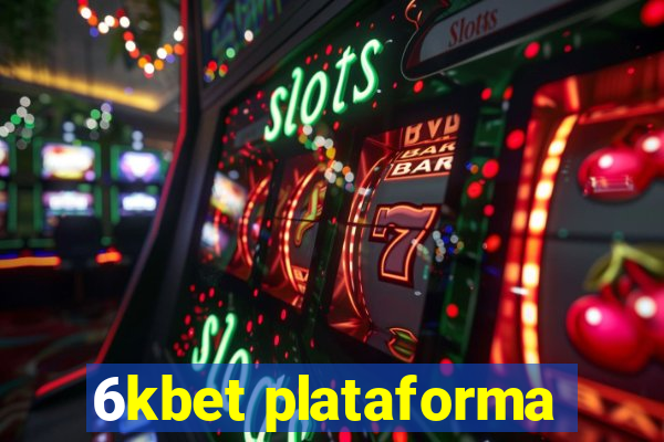 6kbet plataforma